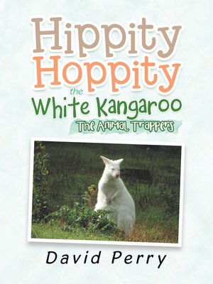 cover image of Hippity Hoppity the White Kangaroo